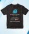 Rip Internet Explorer 1995 2022 Thank You For The Memories T Shirt