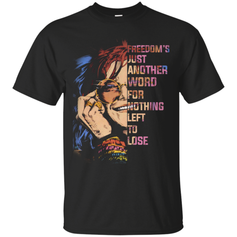 Janis Joplin Shirt, Freedom’s just another word for nothing left to lose T-shirt,Tank top & Hoodies