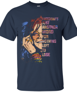 Janis Joplin Shirt, Freedom’s just another word for nothing left to lose T-shirt,Tank top & Hoodies Janis Joplin Shirt, Freedom’s just another word for nothing left to lose T-shirt,Tank top & Hoodies