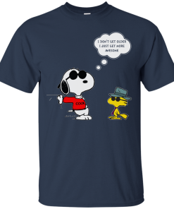 Snoopy – I dont get older I just get more awesome tshirt, tank, hoodie Snoopy – I dont get older I just get more awesome tshirt, tank, hoodie