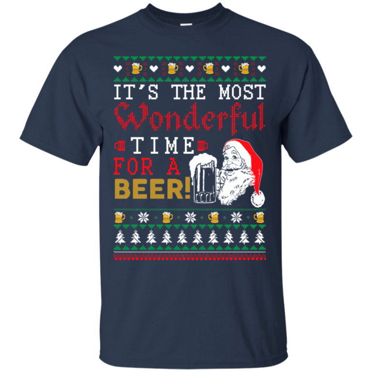 Christmas: Its The Most Wonderful Time For A Beer Sweater, Tshirt, Tank