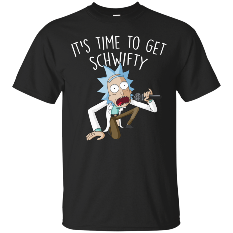 Rick and Morty It’s Time to Get Schwifty T-Shirt, Hoodies, Tank