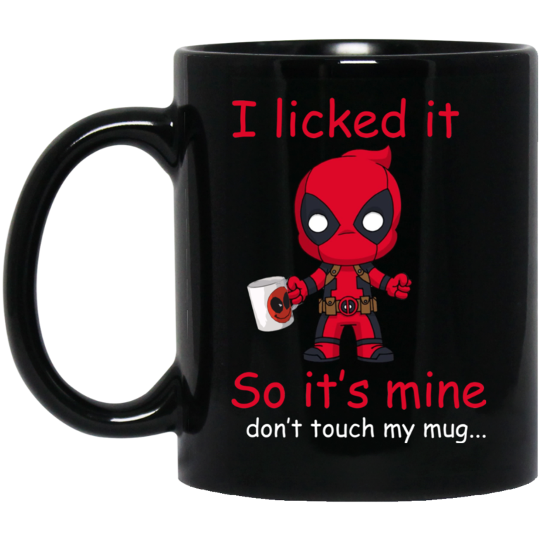 Deadpool – I Licked It So It’s Mine Don’t Touch My Mug Coffee Mugs
