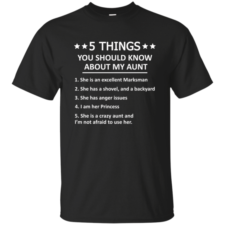 5 Things you should know about my aunt Tshirt, tank, sweater