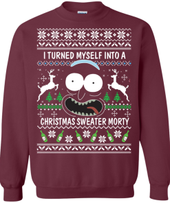 Rick and Morty Christmas Sweater: I Turned My Self Into Christmas Sweater Morty Rick and Morty Christmas Sweater: I Turned My Self Into Christmas Sweater Morty