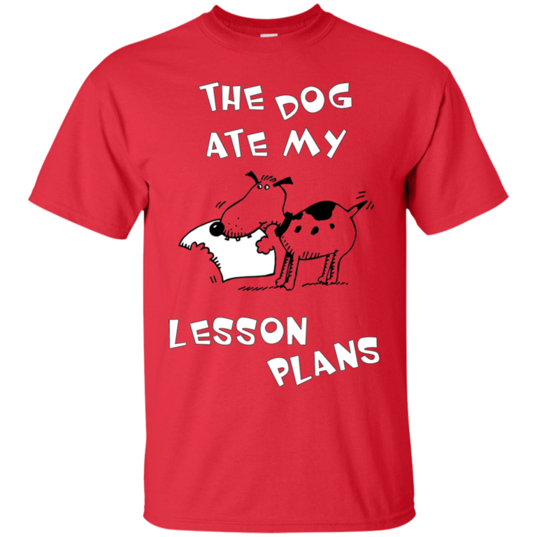 The dog ate my lesson plans tshirt, tank, sweater