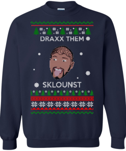 Christmas Shirt: Draxx Them Sklounst Christmas Sweater, T-Shirt, Long Sleeve