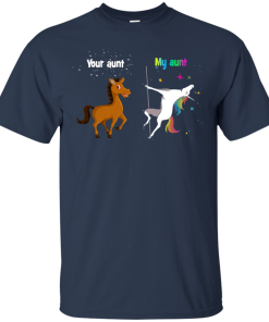 Your aunt Horse and my aunt unicorn Tshirt, Tank, Sweater Your aunt Horse and my aunt unicorn Tshirt, Tank, Sweater