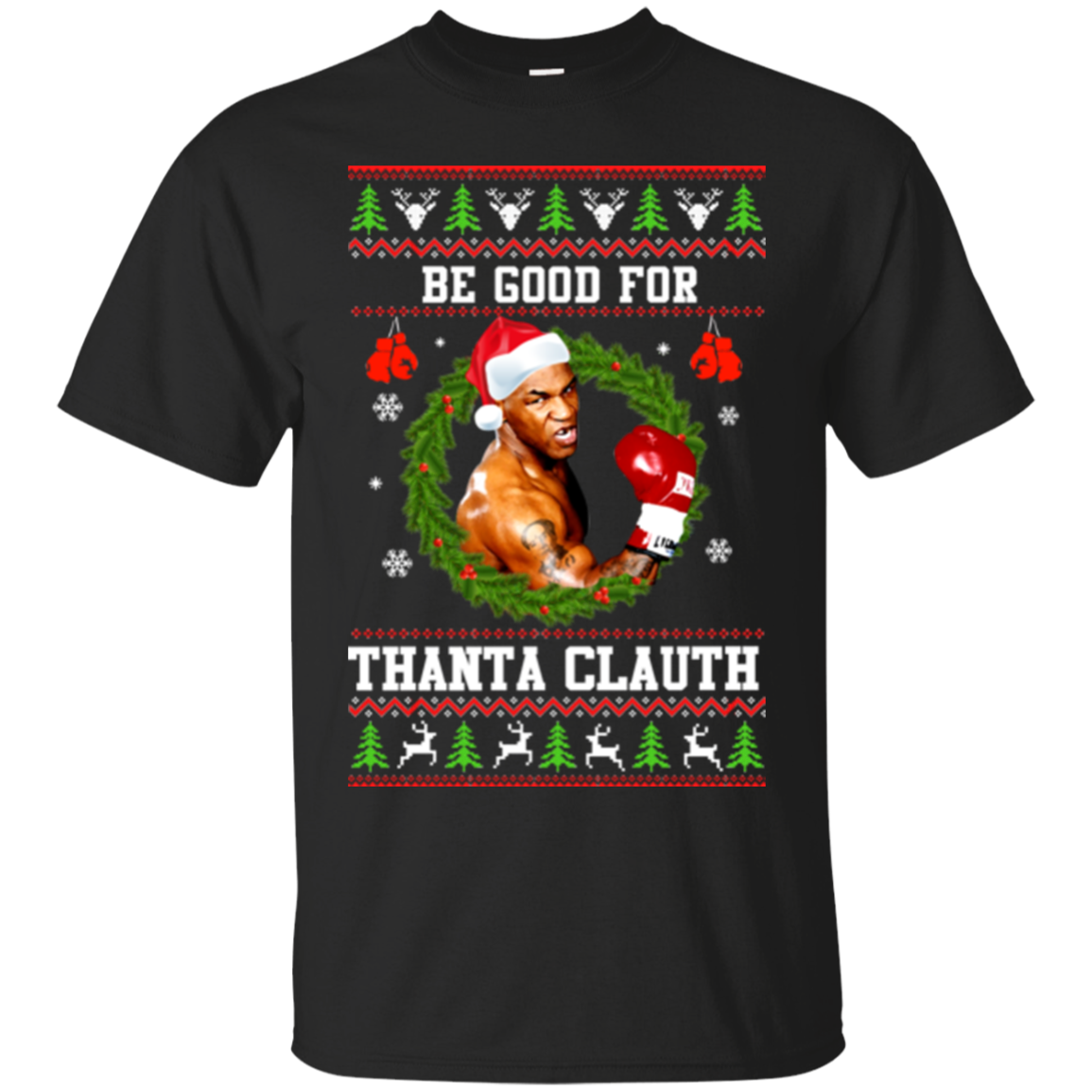 Be Good For Thanta Clauth Christmas Tshirt, Long Sleeve, Sweater