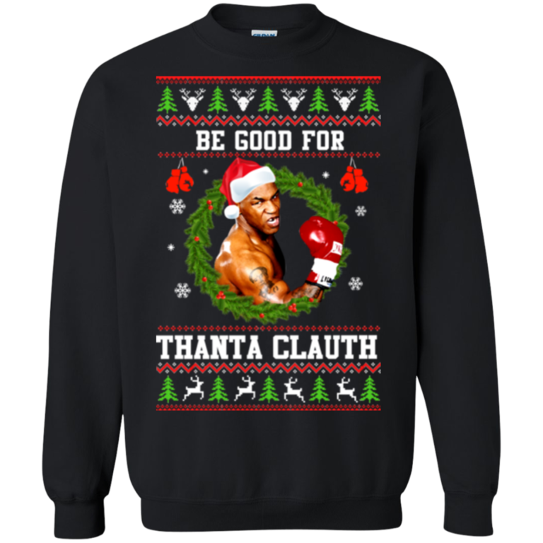 Be Good For Thanta Clauth Christmas Sweater