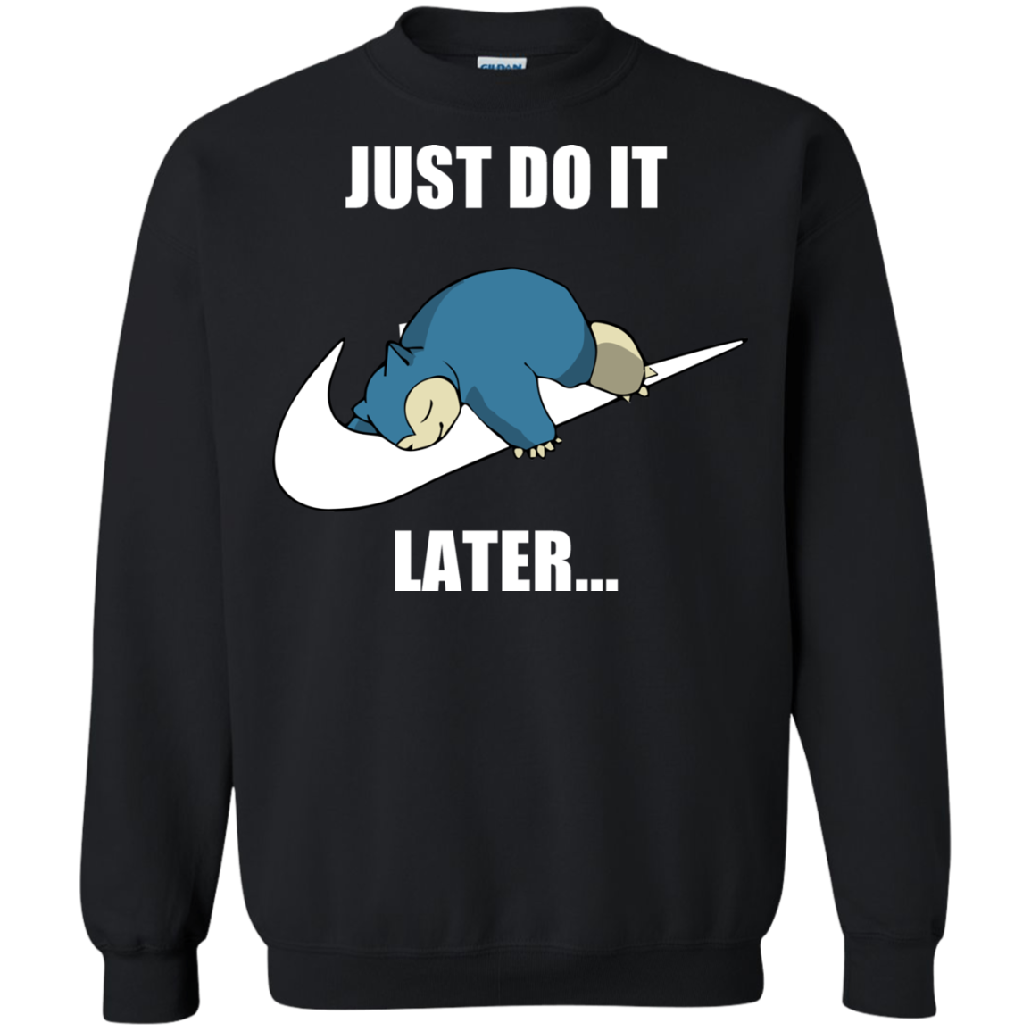 Snorlax T-Shirt, Tank, Long Sleeve. just do it later snorlax. 