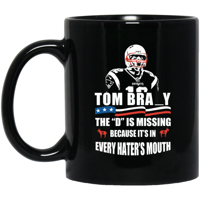 Tom Brady The D Is Missing Coffee Mugs