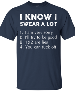 I know i swear a lot, I am verry sorry, I will try to be good tshirt, tank