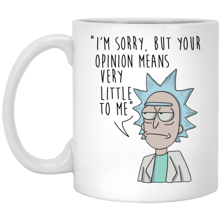 I’m Sorry But Your Opinion Means Very Little To Me Coffee Mugs