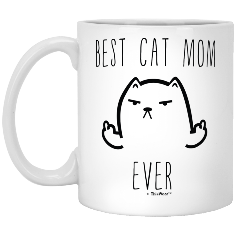 Best Cat Mom Ever Tea Coffee Mug