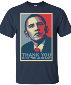 Obama: Thank You Miss You Already Tshirt, Tank, Hoodie