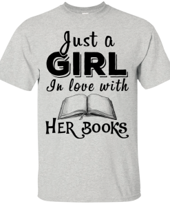 Just a Girl in love with her book t shirt, hoodie, tank Just a Girl in love with her book t shirt, hoodie, tank