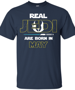 Real Jedi are born in May t shirt, hoodie, long sleeve