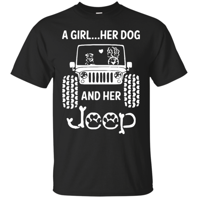 A Girl Her Dog and Her Jeep t shirt, tank, hoodie
