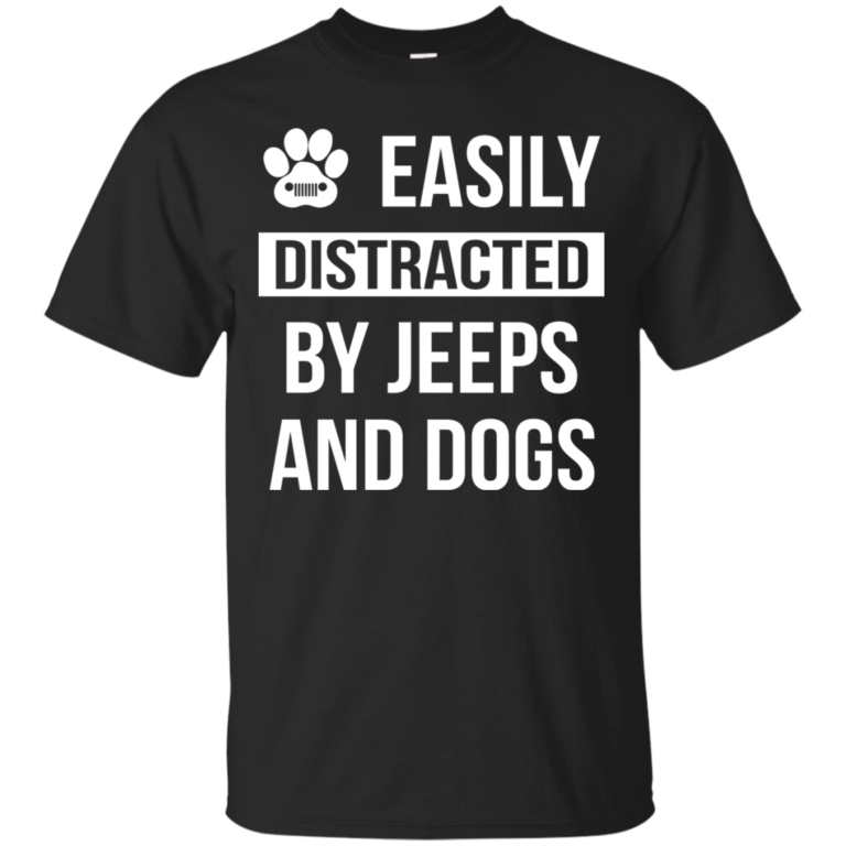 Easily Distracted By Jeeps and Dogs Tshirt, Tank, Long Sleeve