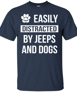 Easily Distracted By Jeeps and Dogs Tshirt, Tank, Long Sleeve
