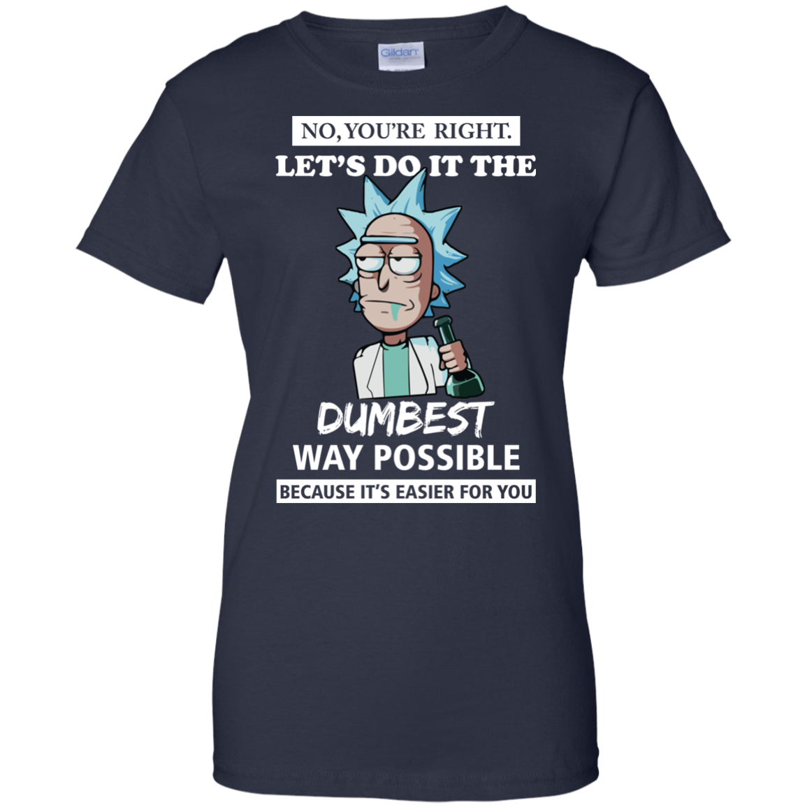 Rick and Morty - You're Right - Let's Do It The Dumbest Way Possible t ...