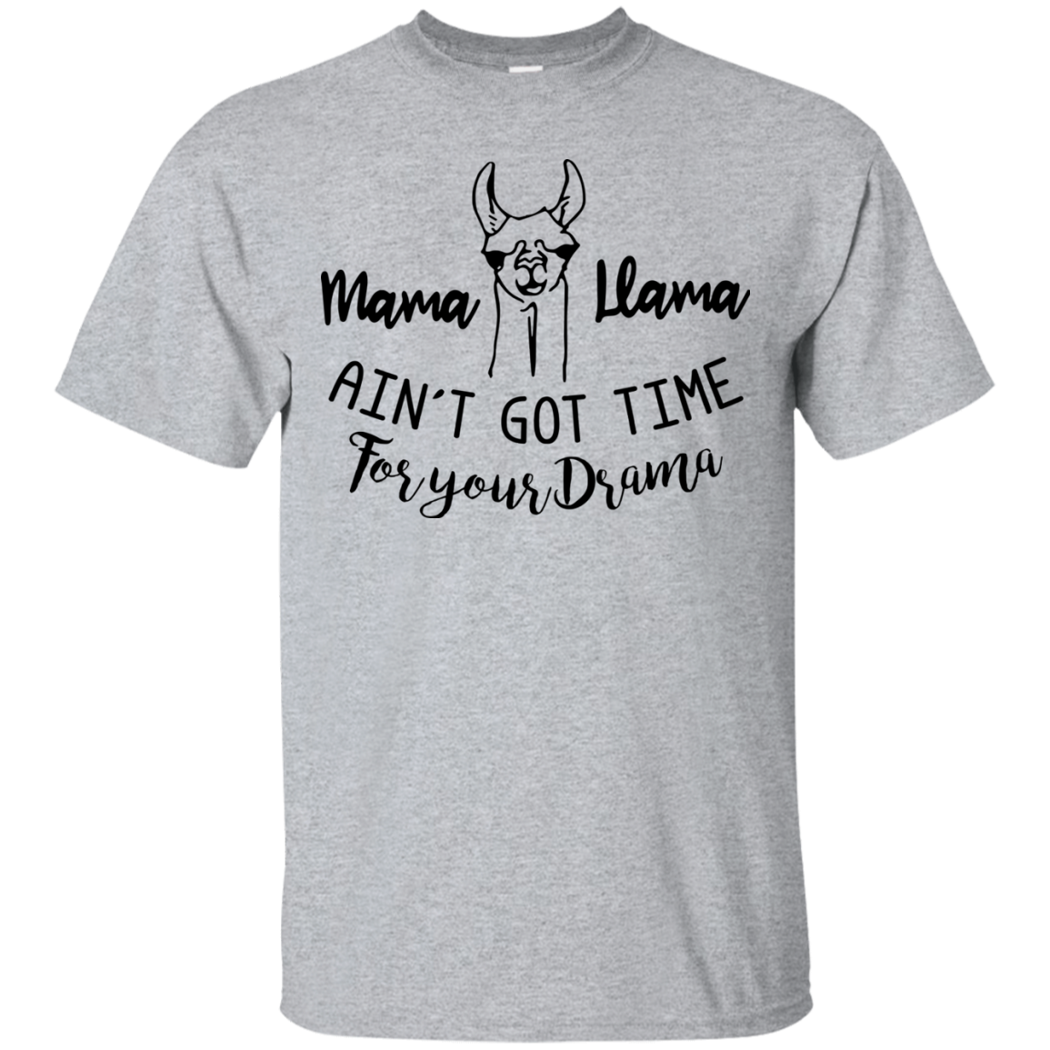 Mama Llama ain't got the for your drama t shirt, tank, long sleeve ...
