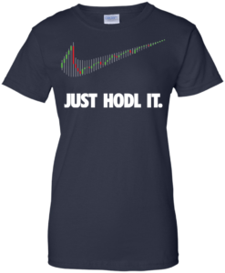 Just Hodl It - Crypto Coin Trade t shirt, hoodie, long ...