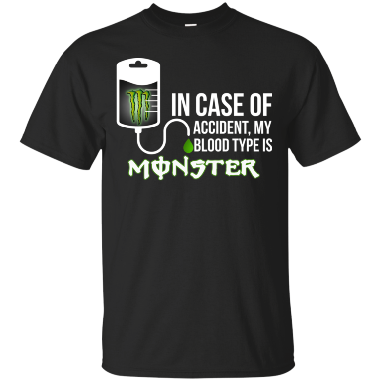 In Case Of Accident My Blood Type Is Monster t shirt, long sleeve, hoodie