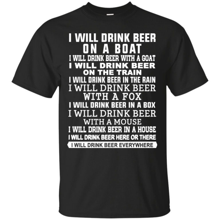I Will Drink Beer Everywhere t shirt, long sleeve, hoodie