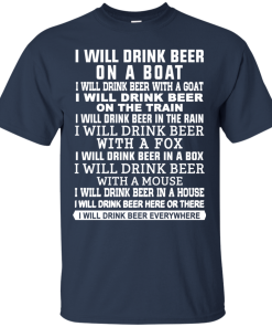 I Will Drink Beer Everywhere t shirt, long sleeve, hoodie I Will Drink Beer Everywhere t shirt, long sleeve, hoodie