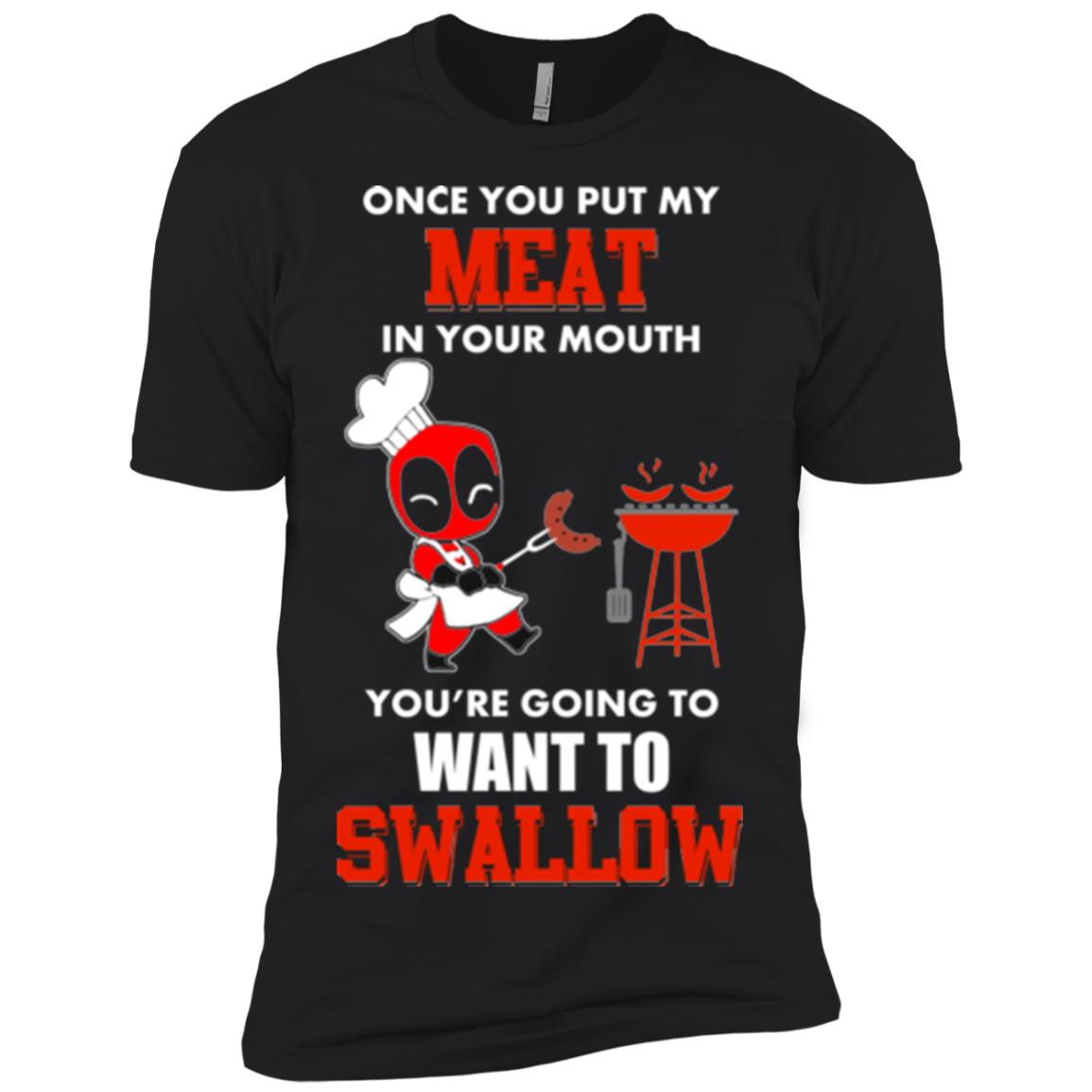 Deadpool Once You Put My Meat In Your Mouth Youre Going To Want