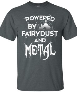 Powered By Fairydust And Metal t shirt, long sleeve, hoodie