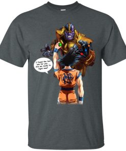 Goku vs Thanos – I found the last one for you are we ready to fight now t shirt, long sleeve, hoodie Goku vs Thanos – I found the last one for you are we ready to fight now t shirt, long sleeve, hoodie