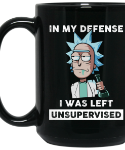 Rick and Morty – In My Defense I Was Left Unsupervised Coffee Mugs Rick and Morty – In My Defense I Was Left Unsupervised Coffee Mugs