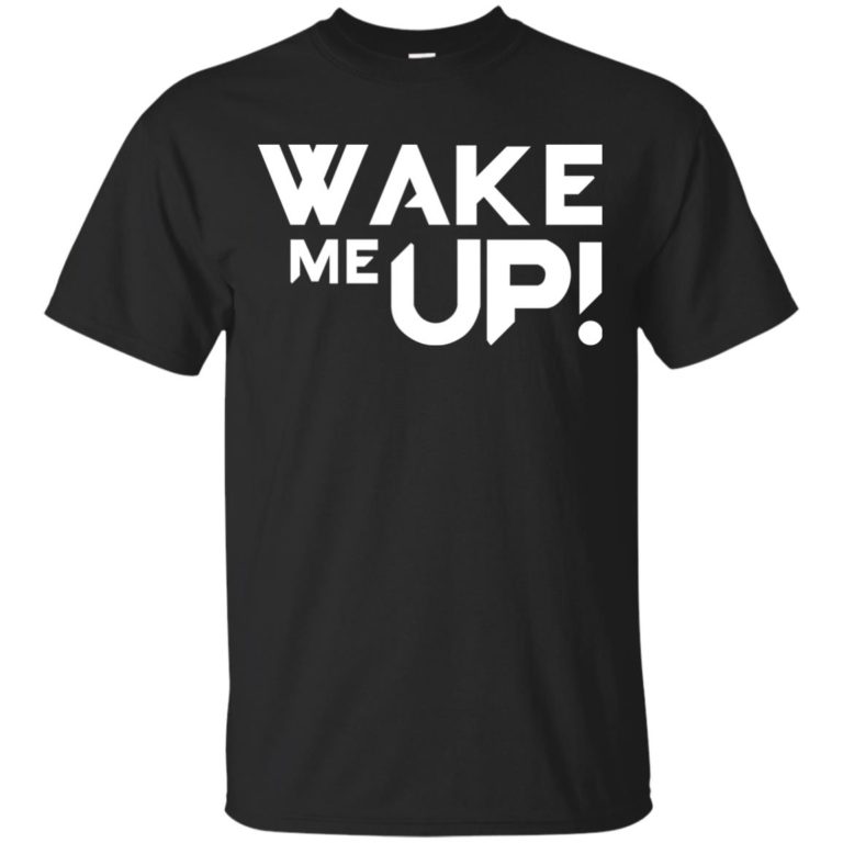 Avicii Wake Me Up t shirt, long sleeve, hoodie