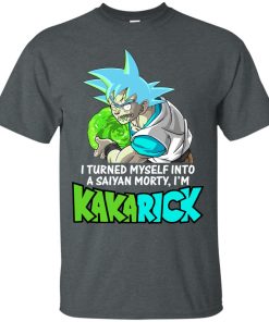 I’m Kakarick – I turned myself into a saiyan Morty t shirt, long sleeve, hoodie I’m Kakarick – I turned myself into a saiyan Morty t shirt, long sleeve, hoodie