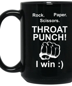Rock Paper Scissors Throat Punch I Win Mugs Rock Paper Scissors Throat Punch I Win Mugs