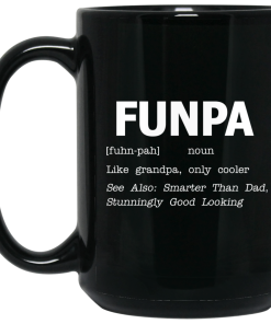 Funpa – Like grandpa only cooler, Smarter than Dad Mugs