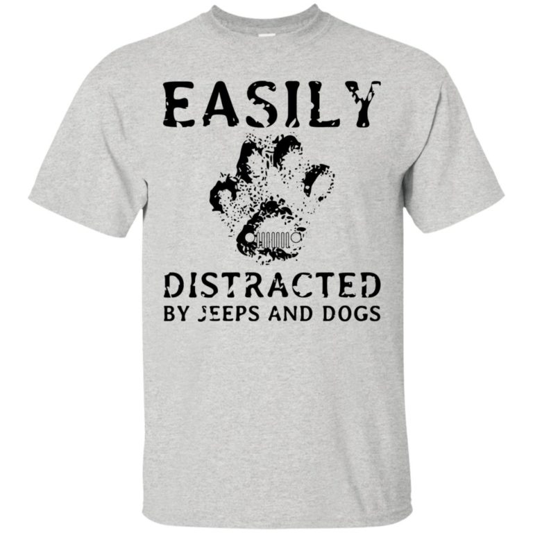Easily distracted by Jeeps and Dogs t shirt, tank, hoodie