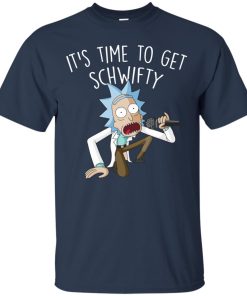 Rick and Morty: It’s Time to Get Schwifty t shirt, long sleeve, tank Rick and Morty: It’s Time to Get Schwifty t shirt, long sleeve, tank