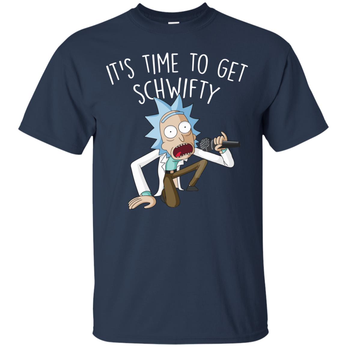 Rick and Morty: It’s Time to Get Schwifty t shirt, long sleeve, tank ...