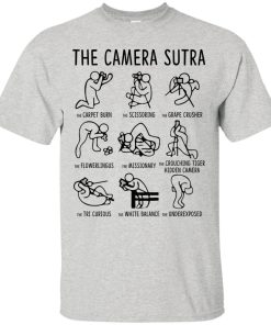 The camera sutra t shirt, tank, long sleeve The camera sutra t shirt, tank, long sleeve
