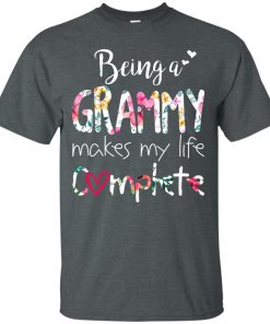 Being a grammy makes my life complete t shirt, tank top, hoodie