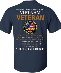 We were best America had Vietnam veteran T shirt, Ls, Hoodie We were best America had Vietnam veteran T shirt, Ls, Hoodie