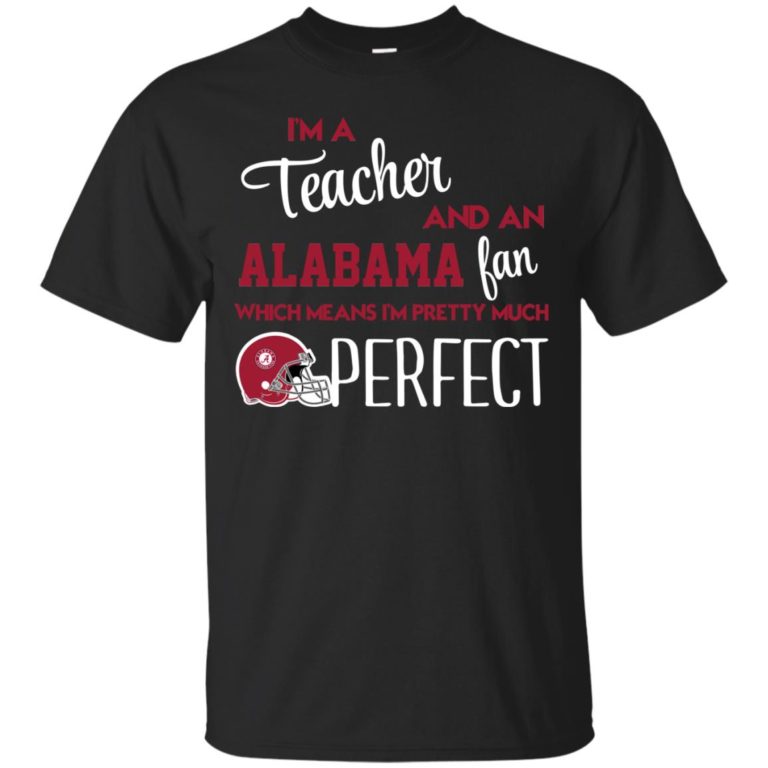 I’m a teacher and an Alabama fan t shirt, ls, tank top