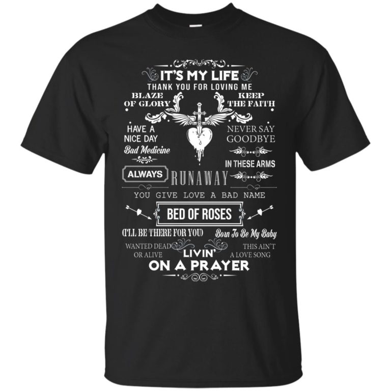 It’s my life – Thank you for loving me t shirt, tank, hoodie