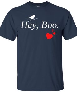 Hey Boo Shirt – To Kill a Mockingbird T shirt, LS, Hoodie Hey Boo Shirt – To Kill a Mockingbird T shirt, LS, Hoodie