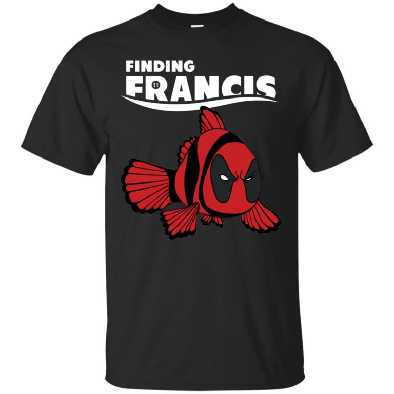 Finding Francis t shirt, ls, hoodie