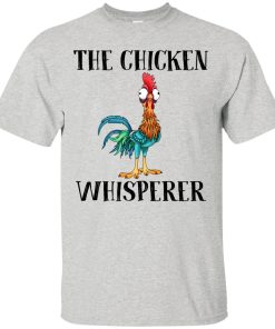 The chicken whisperer t shirt, tank, ls, hoodie